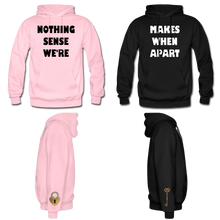 Cargar imagen en el visor de la galería, Nothing Makes Sense When We're Apart Matching Hoodies
