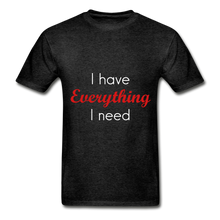 Cargar imagen en el visor de la galería, I have everything I need and I am everything Adult Tagless T-Shirts