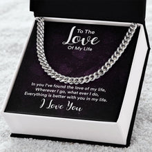 Cargar imagen en el visor de la galería, Men&#39;s Chain - To The Love Of My Life
