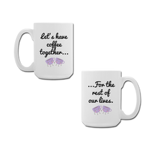 Cargar imagen en el visor de la galería, Let&#39;s Have Coffee together... For the Rest of Our Lives Mugs
