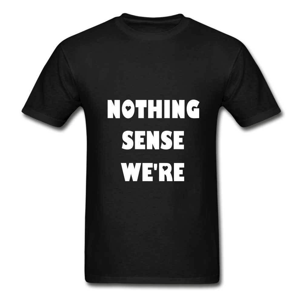 Nothing Makes Sense When We're Apart Adult Tagless T-Shirts