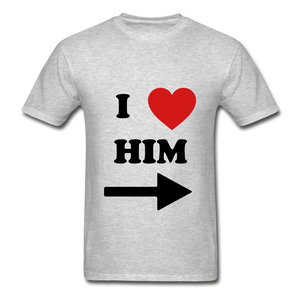 I Love Him and I love Him Adult Tagless T-Shirts