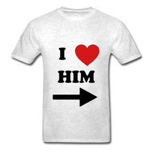 Load image into Gallery viewer, I Love Him and I love Him Adult Tagless T-Shirts
