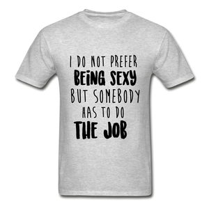 Being Sexy Adult Tagless T-Shirt - heather gray