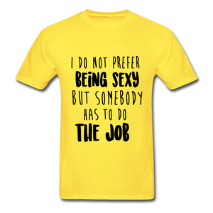 Being Sexy Adult Tagless T-Shirt - yellow