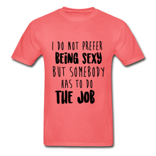 Load image into Gallery viewer, Being Sexy Adult Tagless T-Shirt - coral
