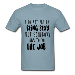 Being Sexy Adult Tagless T-Shirt - stonewash blue