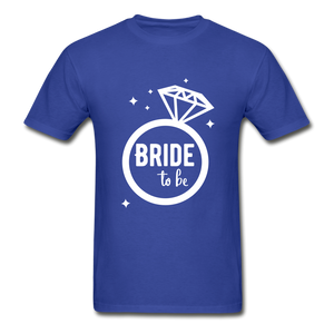 Bride To Be Adult Tagless T-Shirt - royal blue