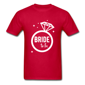 Bride To Be Adult Tagless T-Shirt - red