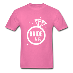 Bride To Be Adult Tagless T-Shirt - hot pink