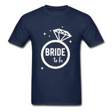 Load image into Gallery viewer, Bride To Be Adult Tagless T-Shirt - navy
