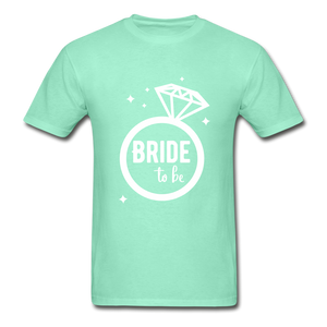 Bride To Be Adult Tagless T-Shirt - deep mint