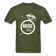 Load image into Gallery viewer, Bride To Be Adult Tagless T-Shirt - military green
