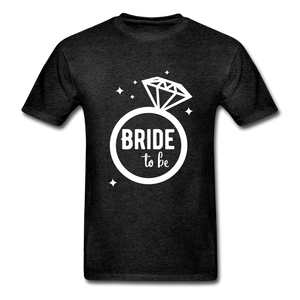 Bride To Be Adult Tagless T-Shirt - charcoal gray