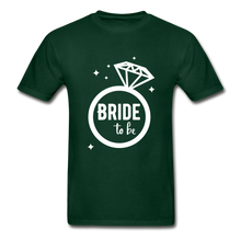 Load image into Gallery viewer, Bride To Be Adult Tagless T-Shirt - forest green
