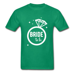 Bride To Be Adult Tagless T-Shirt - kelly green