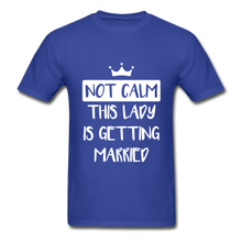 Load image into Gallery viewer, Not Calm Adult Tagless T-Shirt - royal blue
