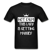 Load image into Gallery viewer, Not Calm Adult Tagless T-Shirt - black
