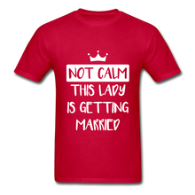 Load image into Gallery viewer, Not Calm Adult Tagless T-Shirt - red
