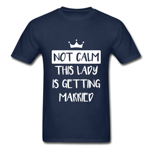 Not Calm Adult Tagless T-Shirt - navy