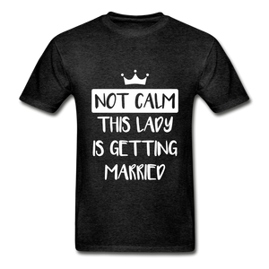 Not Calm Adult Tagless T-Shirt - charcoal gray