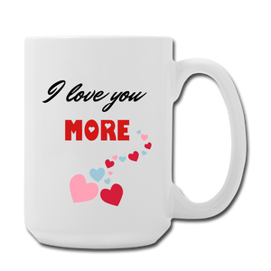 I Love You More/Most Mugs