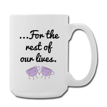 Cargar imagen en el visor de la galería, Let&#39;s Have Tea Together... For the Rest of Our Lives Mugs
