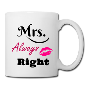 Mr. Right/Mrs. Always Right Mugs