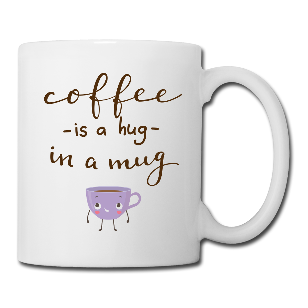 RIGHT - Coffee is a hug in a mug Mug - white