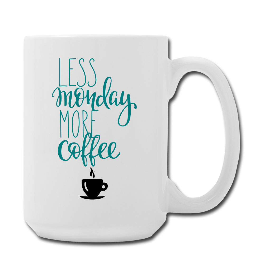 Less Monday More Coffee Mug