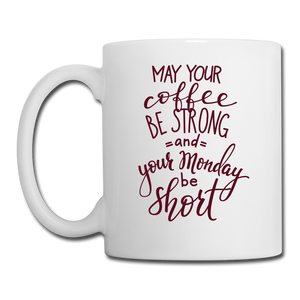 RIGHT - Strong Coffee Short Monday Mug - white