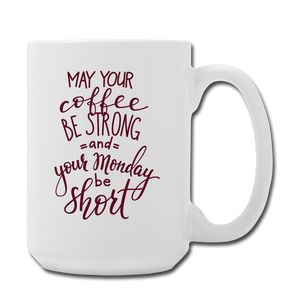 Strong Coffee Short Monday Mug