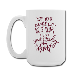 Strong Coffee Short Monday Mug