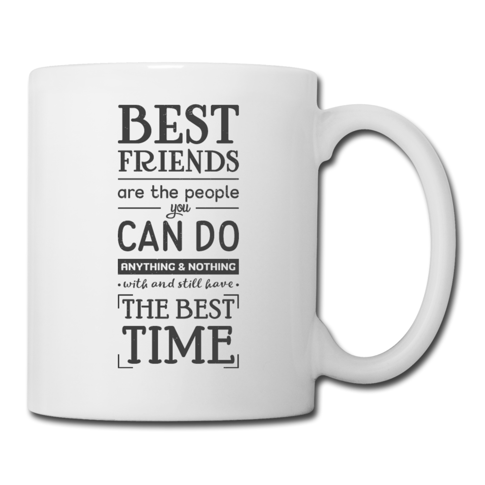 RIGHT - Best Friends, Best Time Mug - white