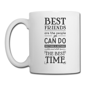 RIGHT - Best Friends, Best Time Mug - white