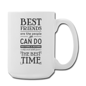 Best Friends, Best Time Mug