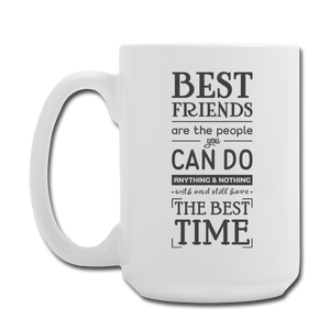 Best Friends, Best Time Mug