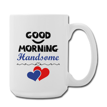 Load image into Gallery viewer, Good Morning Beautiful/Handsome Mugs
