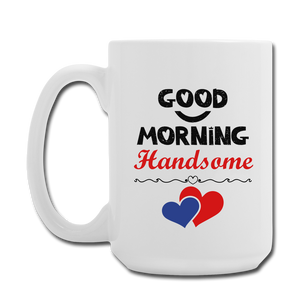 Good Morning Beautiful/Handsome Mugs