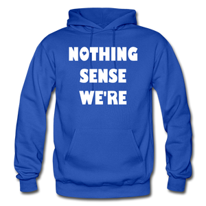 Nothing Makes Sense When We're Apart Matching Hoodies - royal blue