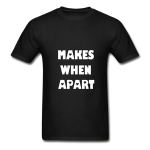 Nothing Makes Sense When We're Apart Adult Tagless T-Shirts FLEX (Makes) - black